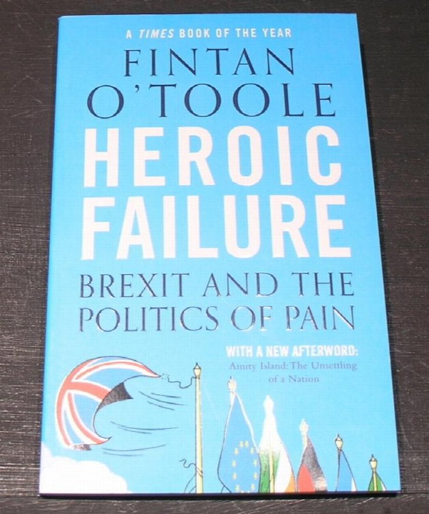 Heroic Failure; Brexit and the Politics of Pain.